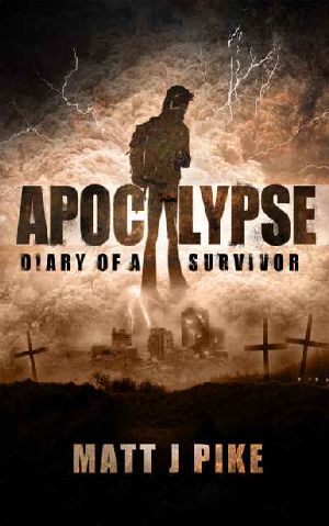 [Apocalypse: Diary of a Survivor 01] • Diary of a Survivor 1 · Apocalypse